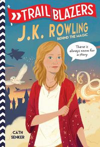 Cover image for Trailblazers: J.K. Rowling: Behind the Magic