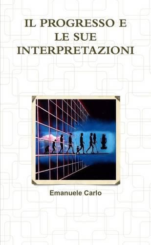 Cover image for IL Progresso E Le Sue Interpretazioni