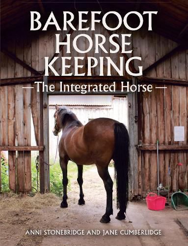 Cover image for Barefoot Horse Keeping: The Integrated Horse