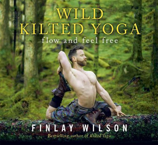 Cover image for Wild Kilted Yoga: Flow and Feel Free