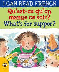 Cover image for Qu'est-ce qu'on mange ce soir? / What's for supper?