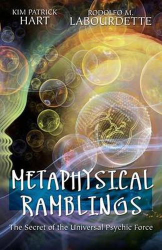 Cover image for Metaphysical Ramblings: The Secret of the Universal Psychic Force