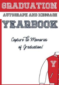 Cover image for School Yearbook: Sections: Autographs, Messages, Photos & Contact Details 6.69 x 9.61 inch 45 page