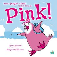 Cover image for Pink!: What's a penguin to think when he wakes up PINK?