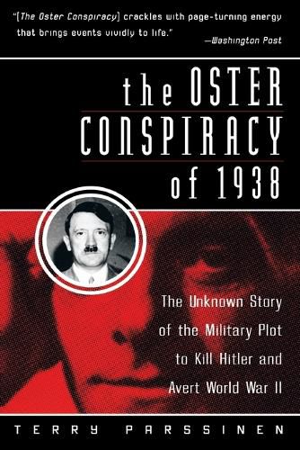 Cover image for The Oster Conspiracy of 1938: The Unknown Story of the Military Plot to Kill Hitler and Avert World War II