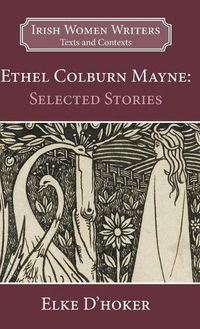 Cover image for Ethel Colburn Mayne: Selected Stories