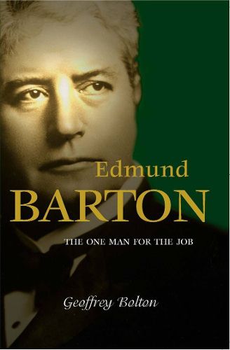 Cover image for Edmund Barton: The one man for the job