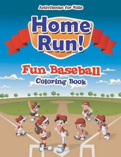 Cover image for Home Run! Fun Baseball Coloring Book