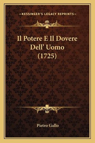 Cover image for Il Potere E Il Dovere Dell' Uomo (1725)