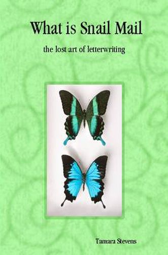 Cover image for What is Snail Mail - the Lost Art of Letterwriting