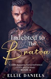 Cover image for Indebted to the Bratva