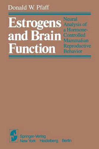 Cover image for Estrogens and Brain Function: Neural Analysis of a Hormone-Controlled Mammalian Reproductive Behavior