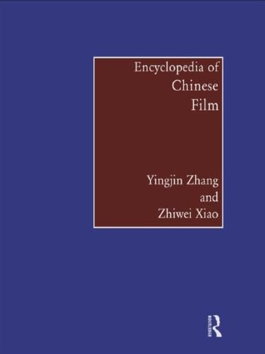 Cover image for Encyclopedia of Chinese Film