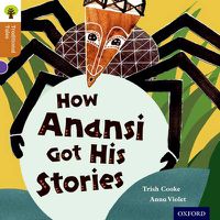 Cover image for Oxford Reading Tree Traditional Tales: Level 8: How Anansi Got His Stories