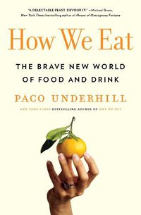 Cover image for How We Eat: The Brave New World of Food and Drink
