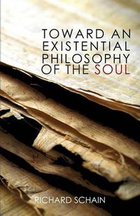 Cover image for Toward an Existential Philosophy of the Soul