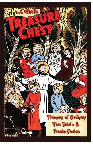 The Catholic Treasure Chest Comic Book Treasury of Saints - Ordinary Time Comics