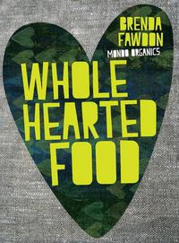 Cover image for Wholehearted Food