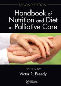 Cover image for Handbook of Nutrition and Diet in Palliative Care, Second Edition