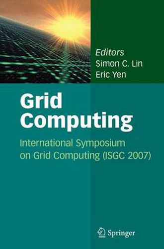 Cover image for Grid Computing: International Symposium on Grid Computing (ISGC 2007)