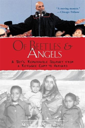 Cover image for Of Beetles and Angels: A Boy's Remarkable Journey from a Refugee Camp to Harvard