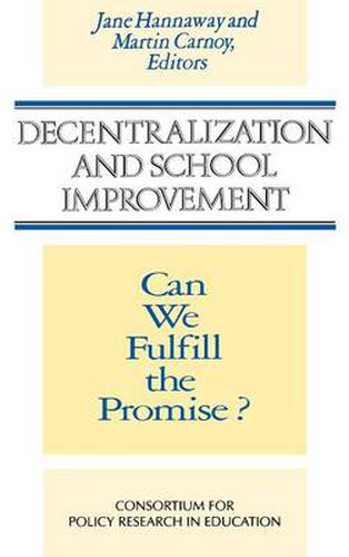 Cover image for Decentralization and School Improvement: Can We Fulfill the Promise?