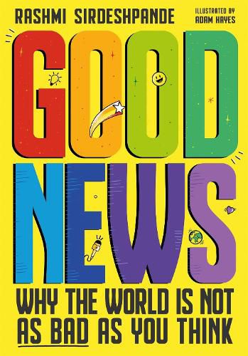 Cover image for Good News: Why the World is Not as Bad as You Think