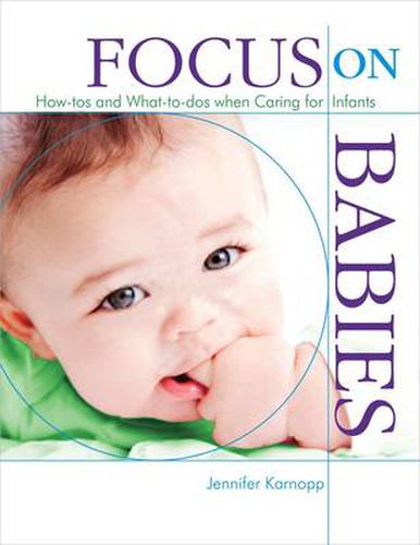 Cover image for Focus on Babies: How-tos and What-to-dos When Caring for Infants