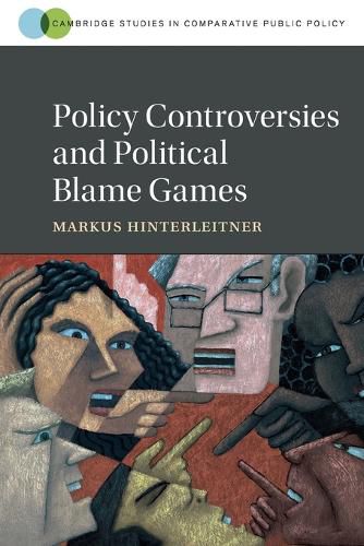 Cover image for Policy Controversies and Political Blame Games