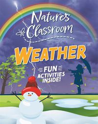 Cover image for Nature's Classroom: Weather