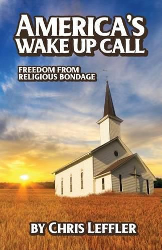 Cover image for America's Wake Up Call: Freedom from Religious Bondage