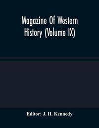 Cover image for Magazine Of Western History (Volume IX)