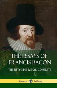 Cover image for The Essays of Francis Bacon