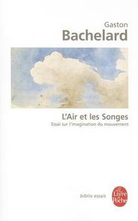 Cover image for L'Air ET Les Songes: Essai Sur L'Imagination Du Mouvement