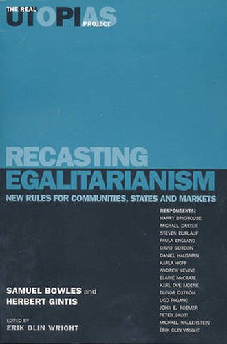 Recasting Egalitarianism: New Rules for Communities, States and Markets