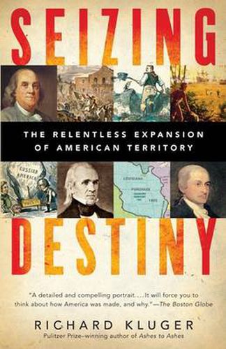 Seizing Destiny: How America Grew from Sea to Shining Sea