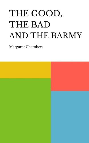 Cover image for THE GOOD, THE BAD AND THE BARMY