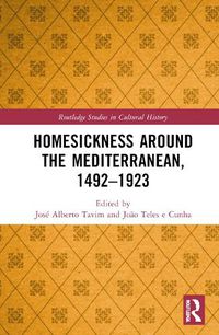 Cover image for Homesickness around the Mediterranean, 1492-1923