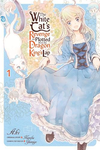 Cover image for The White Cat's Revenge as Plotted from the Dragon King's Lap, Vol. 1