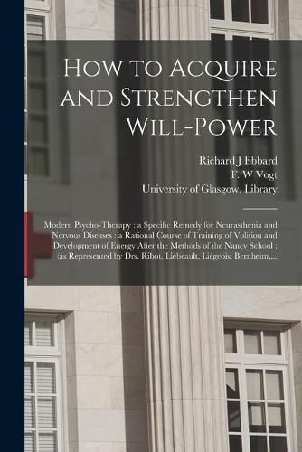 How to Acquire and Strengthen Will-power [electronic Resource]