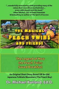 Cover image for The Magical Peach Twins and Friends: : The Legend of How the Peach Twins Saved Breakfast