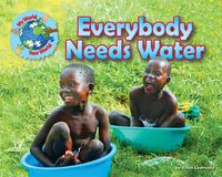 Cover image for Everybody Needs Water