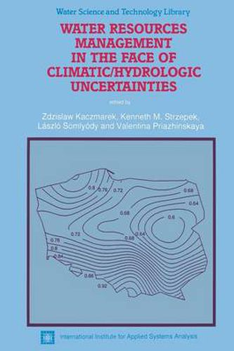 Water Resources Management in the Face of Climatic/Hydrologic Uncertainties