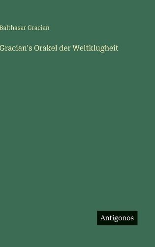 Cover image for Gracian's Orakel der Weltklugheit