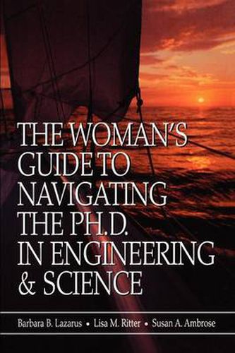 Cover image for The Navigating the Ph.D.: A Practical Guide for Women Seeking Doctorates in Engineering and Science