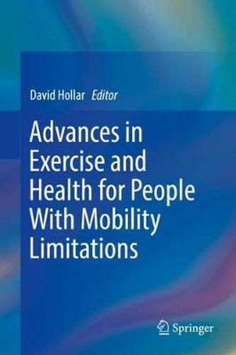 Cover image for Advances in Exercise and Health for People With Mobility Limitations