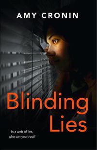 Cover image for Blinding Lies: A gripping contemporary thriller set in Cork, where the search for truth can prove deadly