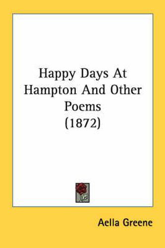 Cover image for Happy Days at Hampton and Other Poems (1872)