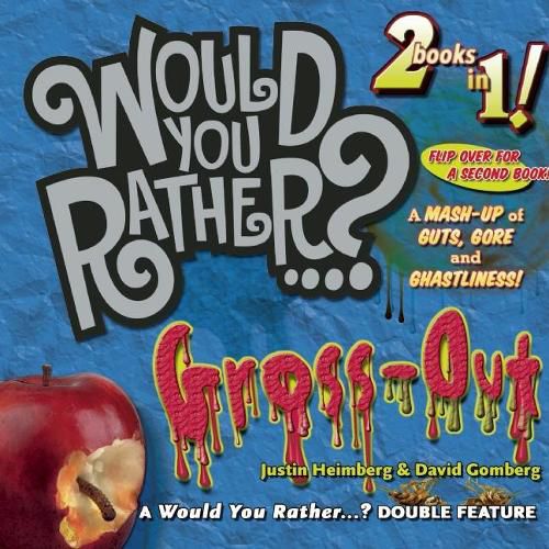 Cover image for Would You Rather...? Mash-Up: A Mash-up of Guts, Gore, and Ghastliness!