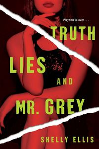 Cover image for Truth, Lies, And Mr. Grey